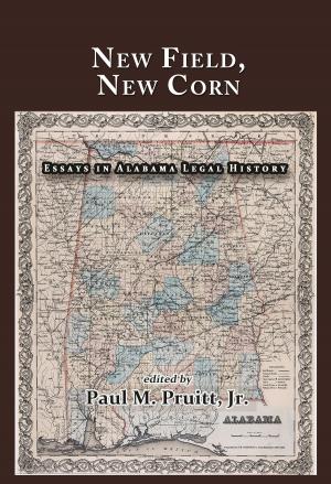Cover of the book New Field, New Corn: Essays in Alabama Legal History by David Crump