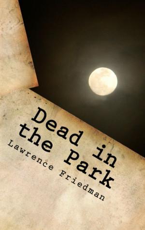 Cover of the book Dead in the Park by Stuart A. Scheingold