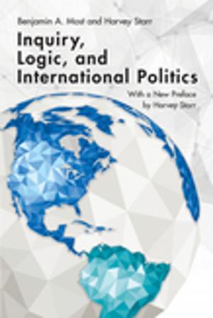 Cover of the book Inquiry, Logic, and International Politics by Timothy M. Barnes, Robert C. Calhoon, Robert S. Davis