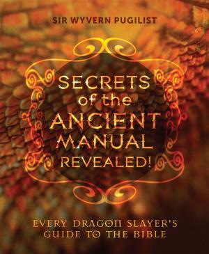 bigCover of the book Secrets of the Ancient Manual Revealed by 