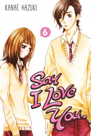 Cover of the book Say I Love You. by Hitoshi Iwaaki