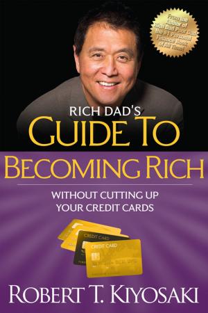 Book cover of Rich Dad's Guide to Becoming Rich Without Cutting Up Your Credit Cards