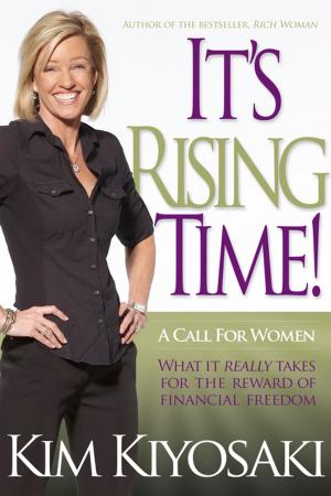 Cover of the book It's Rising Time! by Robert T. Kiyosaki
