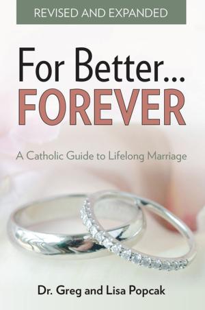 Cover of the book For Better FOREVER, Revised and Expanded by P. Lothar Hardick, O.F.M.