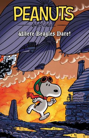 Cover of the book Peanuts: Where Beagles Dare by Frank Gibson, Ian McGinty, Fred Stresing