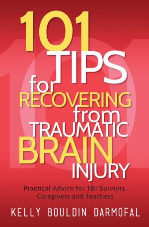 Cover of the book 101 Tips for Recovering from Traumatic Brain Injury by Christine Stark