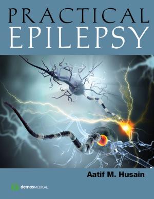Cover of the book Practical Epilepsy by Sara E. Monaco, MD, Liron Pantanowitz, MD, Juan Xing, MD