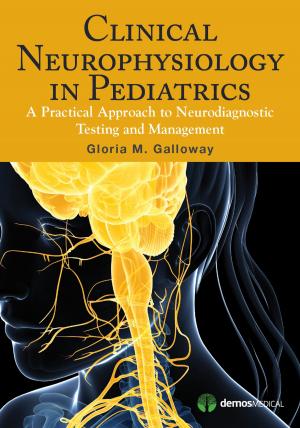 Cover of the book Clinical Neurophysiology in Pediatrics by Fong Chan, PhD, CRC, Malachy Bishop, PhD, CRC, Julie Chronister, PhD, CRC, Eun-Jeong Lee, PhD, CRC, Chung-Yi Chiu, PhD