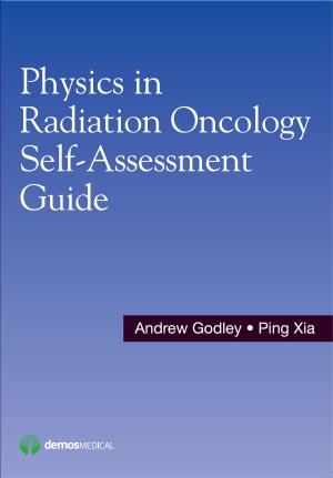 Cover of the book Physics in Radiation Oncology Self-Assessment Guide by Elizabeth Johnston Taylor, PhD, RN