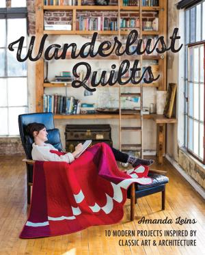 Cover of the book Wanderlust Quilts by Amy Garro