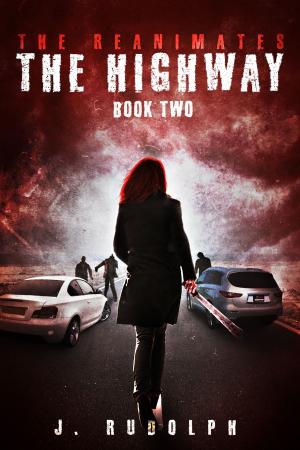 Cover of the book The Highway (The Reanimates Book 2) by Dave Lund, Monique Happy