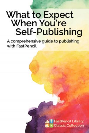 Cover of the book What to Expect When You're Self-Publishing by Mark McGinnis
