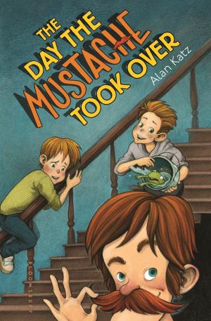 Cover of the book The Day the Mustache Took Over by Daniel Hecht