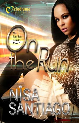 Book cover of On the Run - The Baddest Chick 5