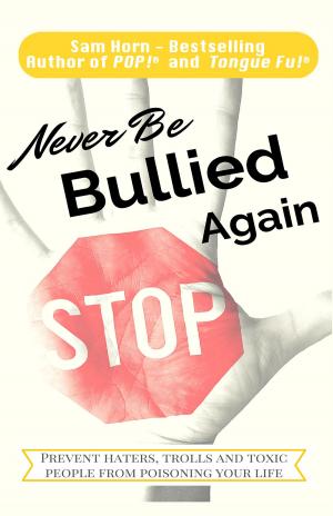 Cover of the book Never Be Bullied Again by Bob Mayer and Jen Talty