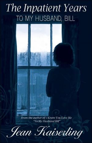 Cover of The Inpatient Years “To My Husband, Bill”