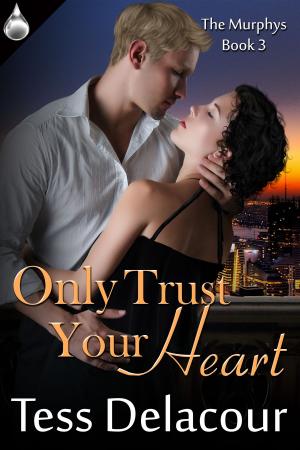 Cover of the book Only Trust Your Heart by Caryn Carter