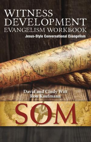 Cover of the book Witness Development Evangelism Workbook (Jesus-Style Conversational Evangelism) by Evan Nehring