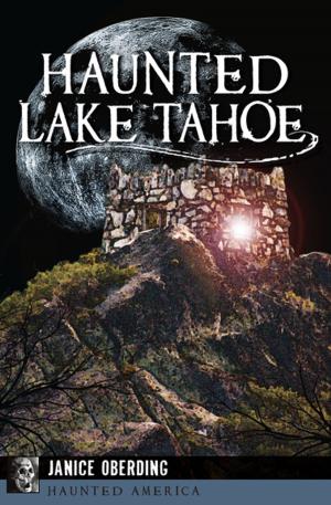 Cover of the book Haunted Lake Tahoe by Nico Veladiano