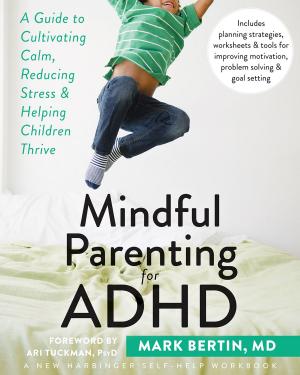 Cover of the book Mindful Parenting for ADHD by Jonathan Kaplan, PhD