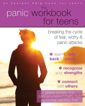 Cover of the book The Panic Workbook for Teens by Barton Goldsmith, PhD