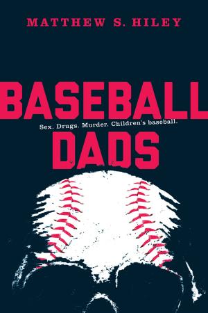 Cover of the book Baseball Dads by Fred Bartlit, Steven Droullard, Marni Boppart, ScD