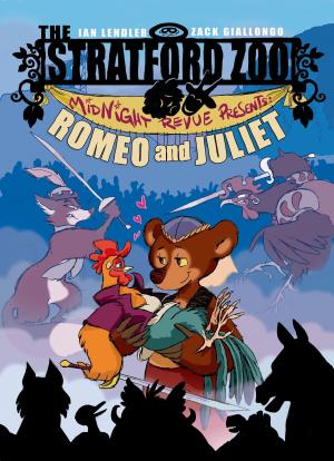 Cover of the book The Stratford Zoo Midnight Revue Presents Romeo and Juliet by James Sturm, Alexis Frederick-Frost, Andrew Arnold
