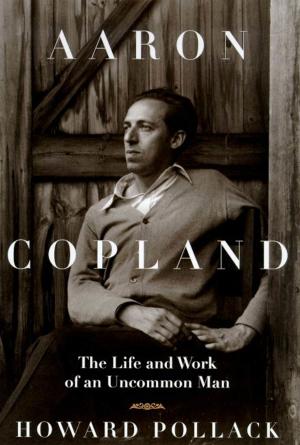 Cover of the book Aaron Copland by Ted Widmer, Arthur M. Schlesinger Jr.