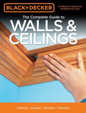 Cover of Black & Decker The Complete Guide to Walls & Ceilings