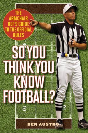 Cover of the book So You Think You Know Football? by Adrian Dater