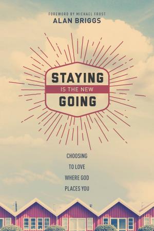 Book cover of Staying Is the New Going