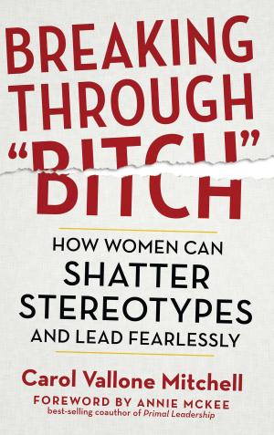 Cover of the book Breaking Through "Bitch" by Sondra Kornblatt