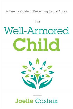 Cover of the book The Well-Armored Child by Jane Carter Barrett