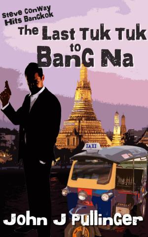 Cover of the book The Last Tuk Tuk to Bang Na by Guy Lilburne