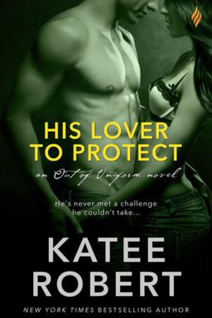 Cover of the book His Lover to Protect by Cate Cameron