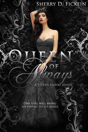 Cover of the book Queen of Always by Alicia Michaels