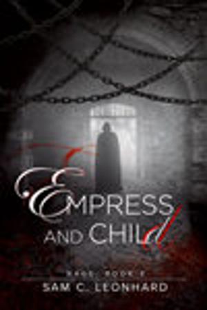 Cover of the book Empress and Child by j. leigh bailey