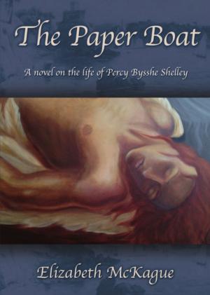 Cover of the book THE PAPER BOAT: A novel on the life and works of Percy Bysshe Shelley by Fred Beshid