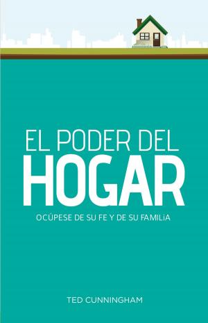 Cover of the book El poder del hogar by Dr. Gary Smalley