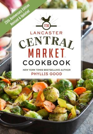 Cover of the book Lancaster Central Market Cookbook by O'Neil Ruth