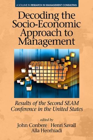 Cover of the book Decoding the Socio?Economic Approach to Management by Dina Frutos?Bencze, Nader H. Asgary, Massood V. Samii