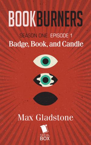 Cover of Badge, Book, and Candle (Bookburners Season 1 Episode 1)