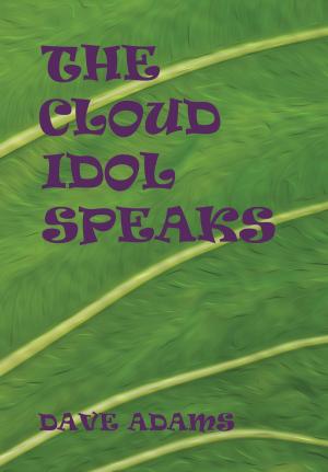 Cover of the book The Cloud Idol Speaks by Mr. Bonzai