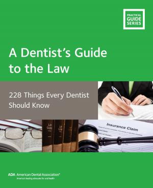 Cover of the book A Dentist’s Guide to the Law by American Dental Association
