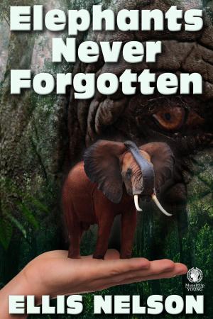 Cover of Elephants Never Forgotten