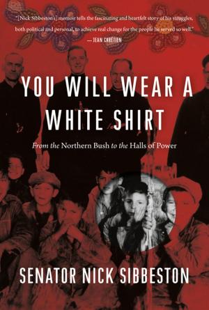 Cover of the book You Will Wear a White Shirt by Pierre Elliot Trudeau, Jacques Hebert
