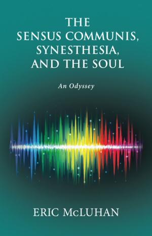 Cover of the book The Sensus Communis, Synesthesia, and the Soul by Mal Coven