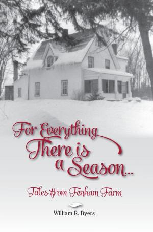 Cover of the book For Everything There is a Season by Patricia Josefchak-Pugh