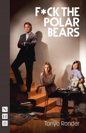 Cover of the book F*ck the Polar Bears (NHB Modern Plays) by Matt Grinter