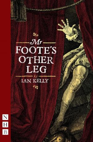 Cover of the book Mr Foote's Other Leg (NHB Modern Plays) by Ella Hickson